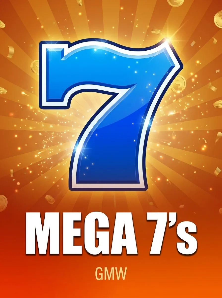 Mega 7's