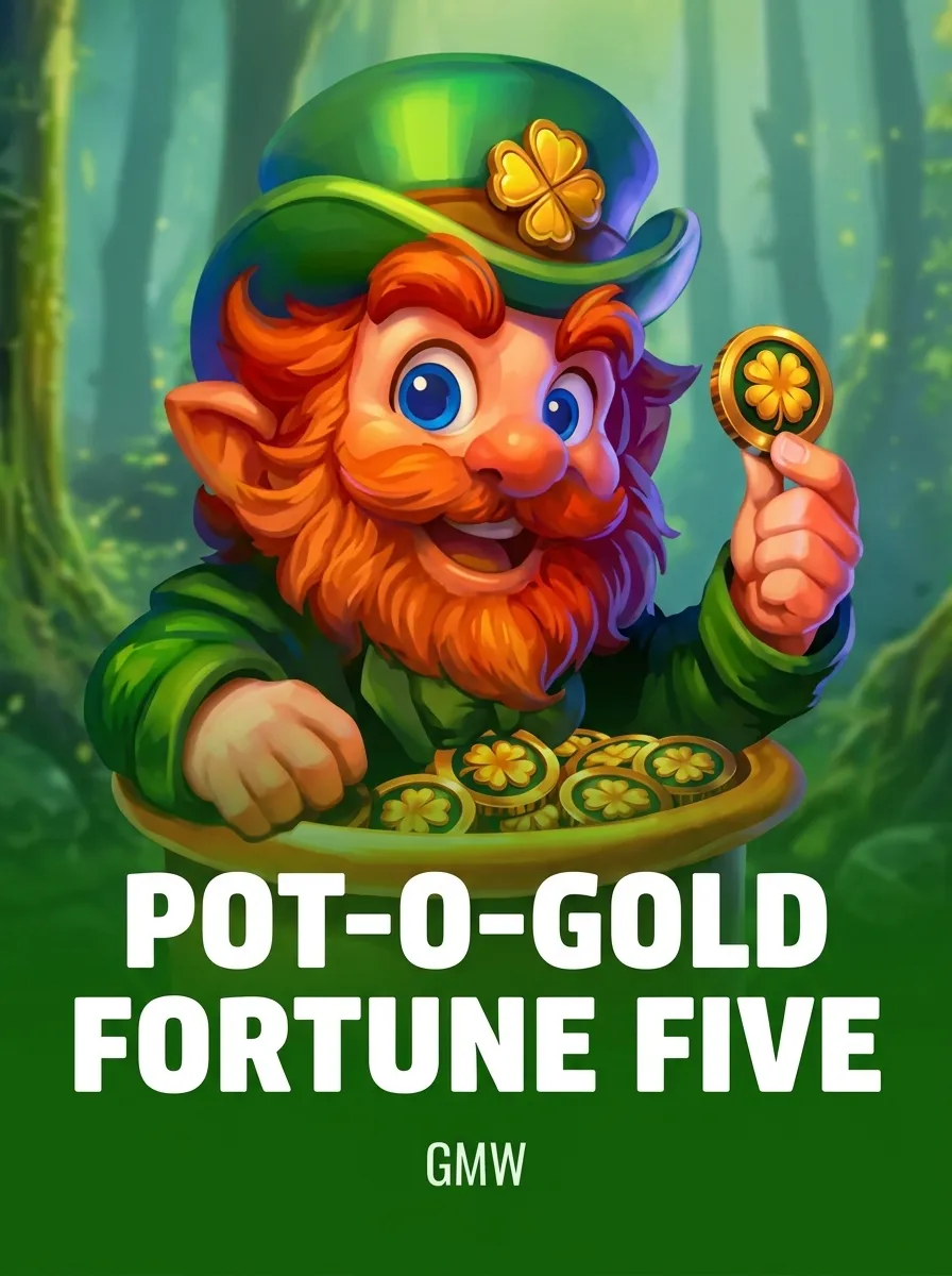 Pot-o-gold Fortune five