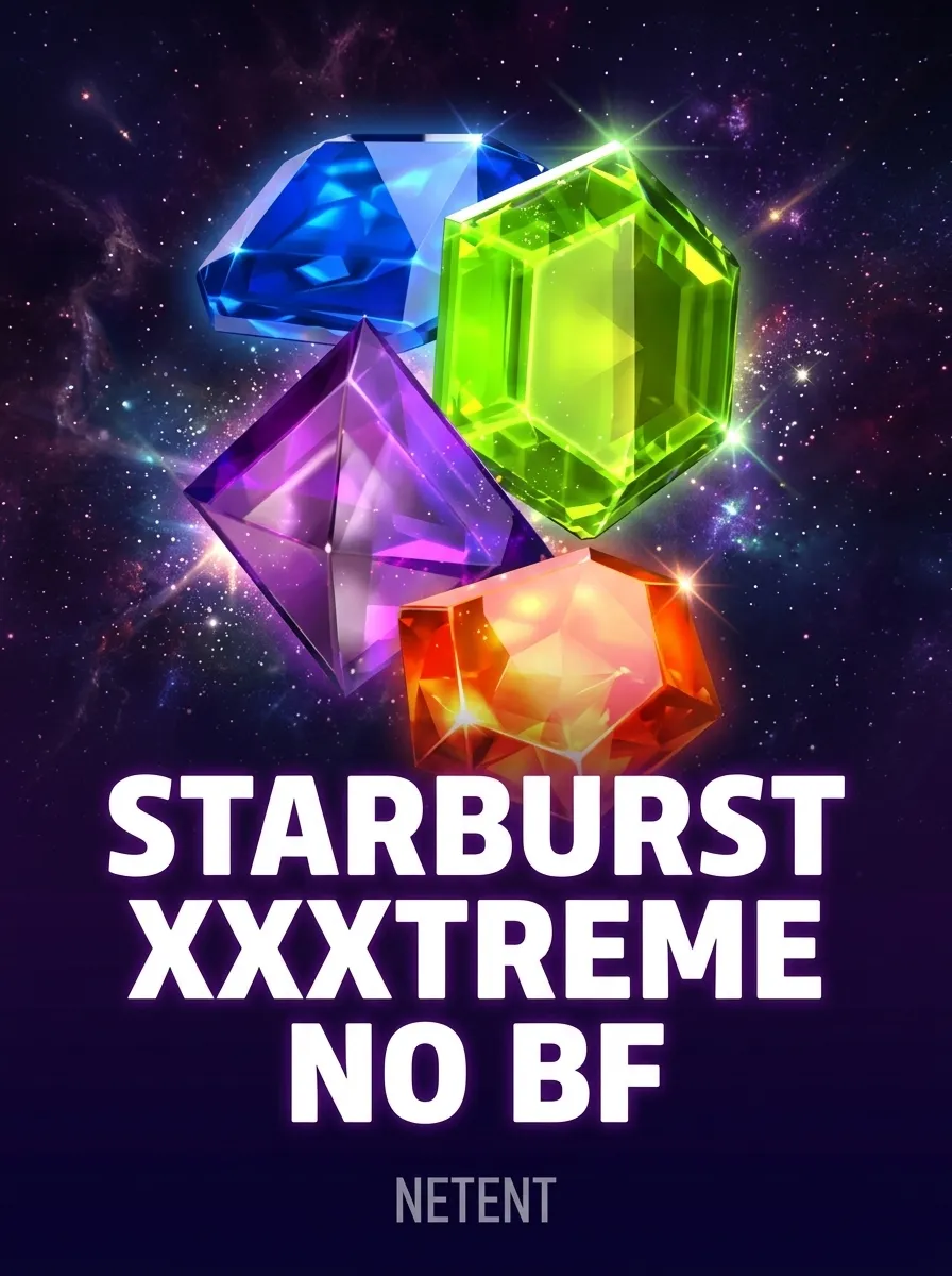 Starburst XXXTREME No BF