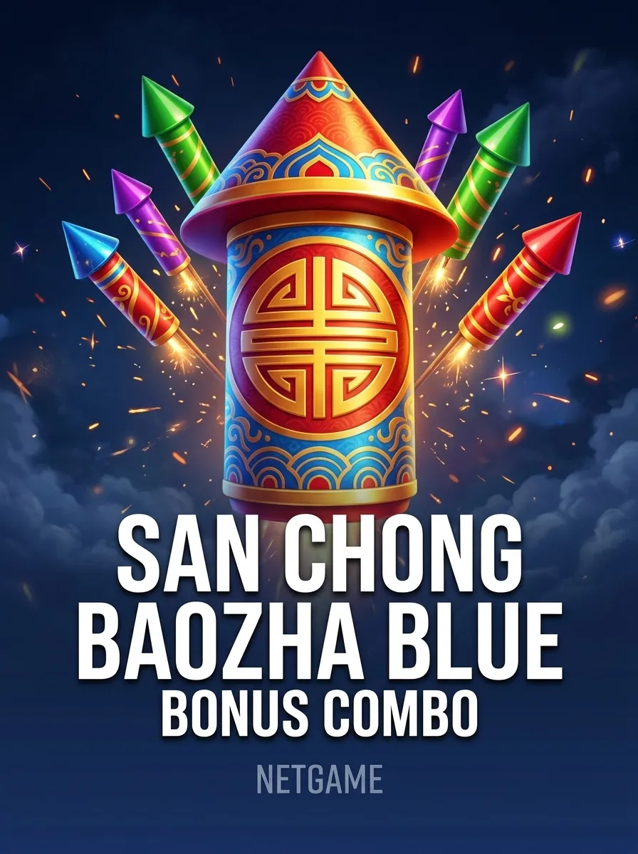 San Chong BaoZha Blue: Bonus Combo